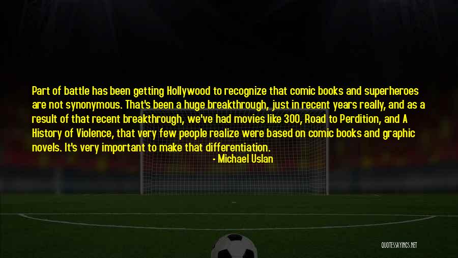 Differentiation Quotes By Michael Uslan Differentiation Quotes By Michael Uslan