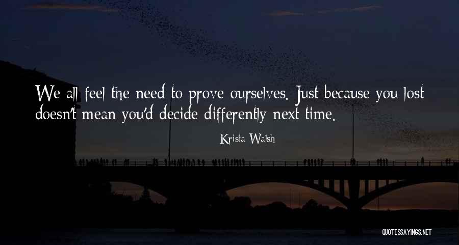 Differently Than Or Differently From Quotes By Krista Walsh Differently Than Or Differently From Quotes By Krista Walsh