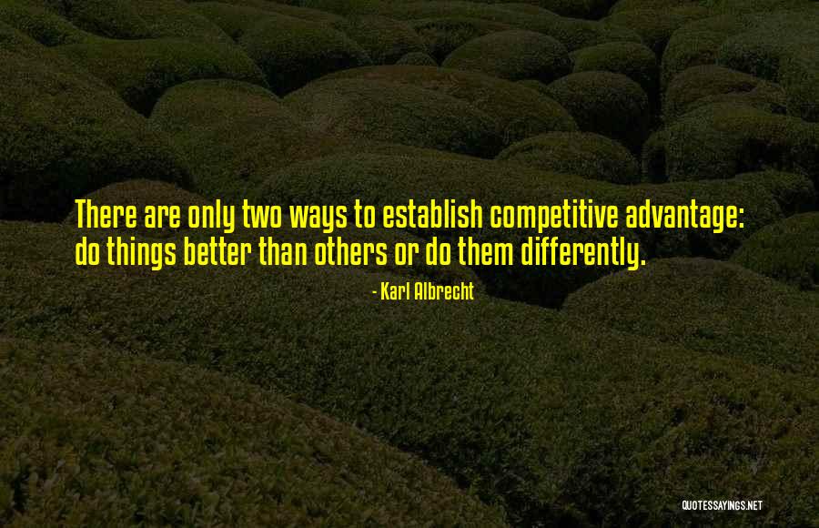Differently Than Others Quotes By Karl Albrecht Differently Than Others Quotes By Karl Albrecht