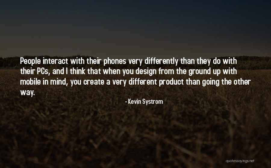 Differently Than Quotes By Kevin Systrom Differently Than Quotes By Kevin Systrom