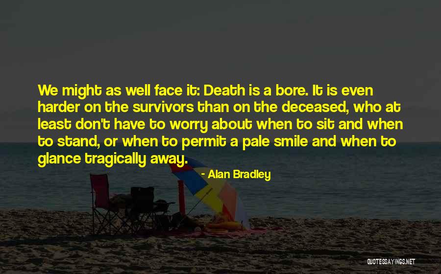 Differentness Quotes By Alan Bradley Differentness Quotes By Alan Bradley