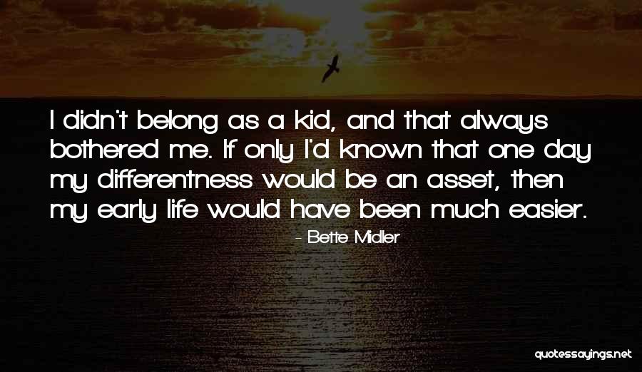 Differentness Quotes By Bette Midler Differentness Quotes By Bette Midler