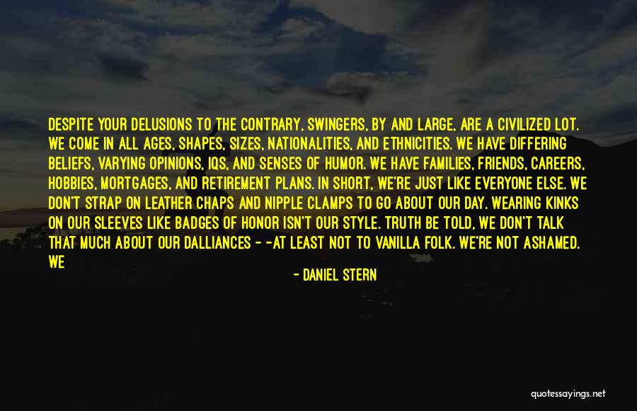 Differing Beliefs Quotes By Daniel Stern Differing Beliefs Quotes By Daniel Stern