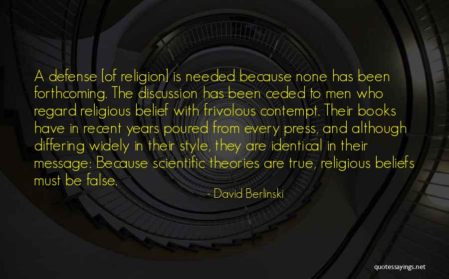 Differing Beliefs Quotes By David Berlinski Differing Beliefs Quotes By David Berlinski