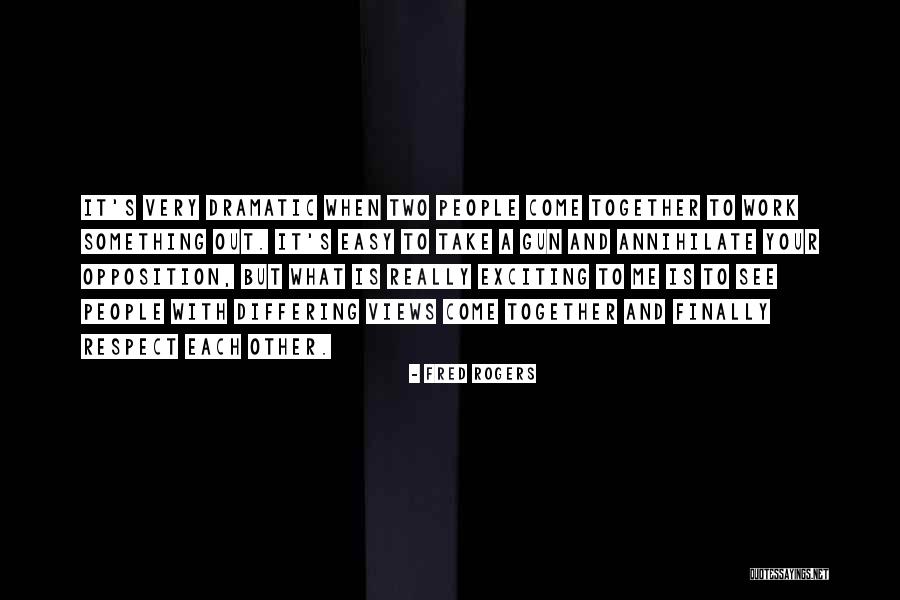 Differing Views Quotes By Fred Rogers Differing Views Quotes By Fred Rogers