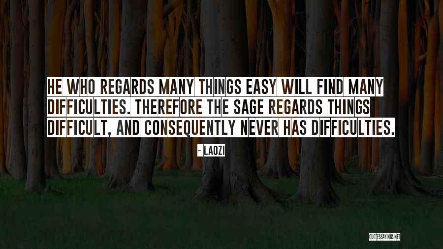 Difficult And Easy Quotes By Laozi Difficult And Easy Quotes By Laozi