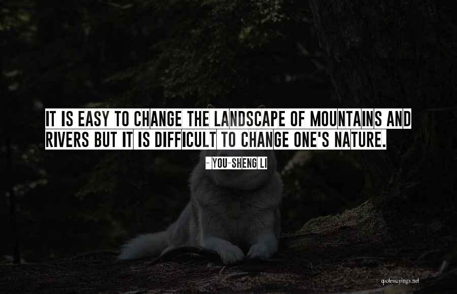 Difficult And Easy Quotes By You-Sheng Li Difficult And Easy Quotes By You-Sheng Li