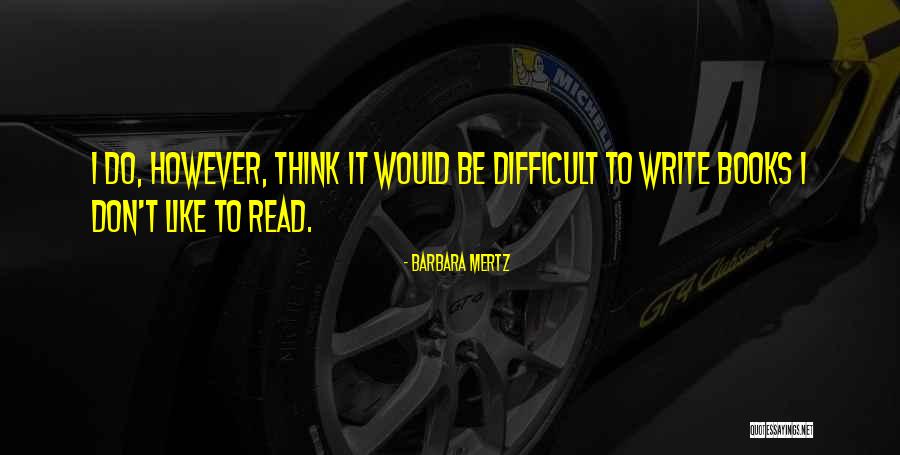 Difficult Books Quotes By Barbara Mertz Difficult Books Quotes By Barbara Mertz