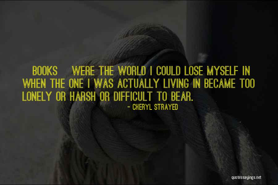 Difficult Books Quotes By Cheryl Strayed Difficult Books Quotes By Cheryl Strayed