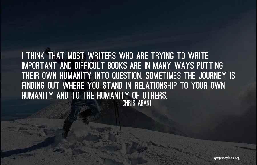 Difficult Books Quotes By Chris Abani Difficult Books Quotes By Chris Abani