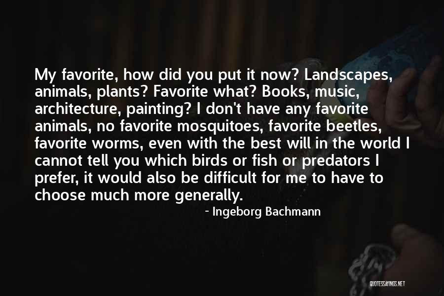 Difficult Books Quotes By Ingeborg Bachmann Difficult Books Quotes By Ingeborg Bachmann
