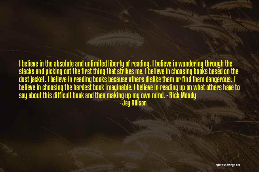 Difficult Books Quotes By Jay Allison Difficult Books Quotes By Jay Allison