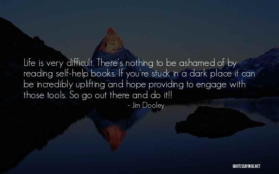 Difficult Books Quotes By Jim Dooley Difficult Books Quotes By Jim Dooley