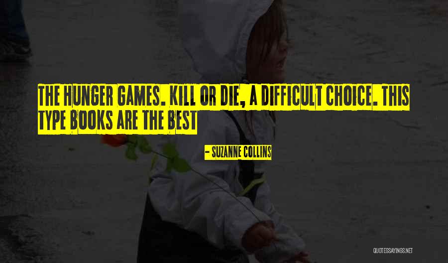 Difficult Books Quotes By Suzanne Collins Difficult Books Quotes By Suzanne Collins