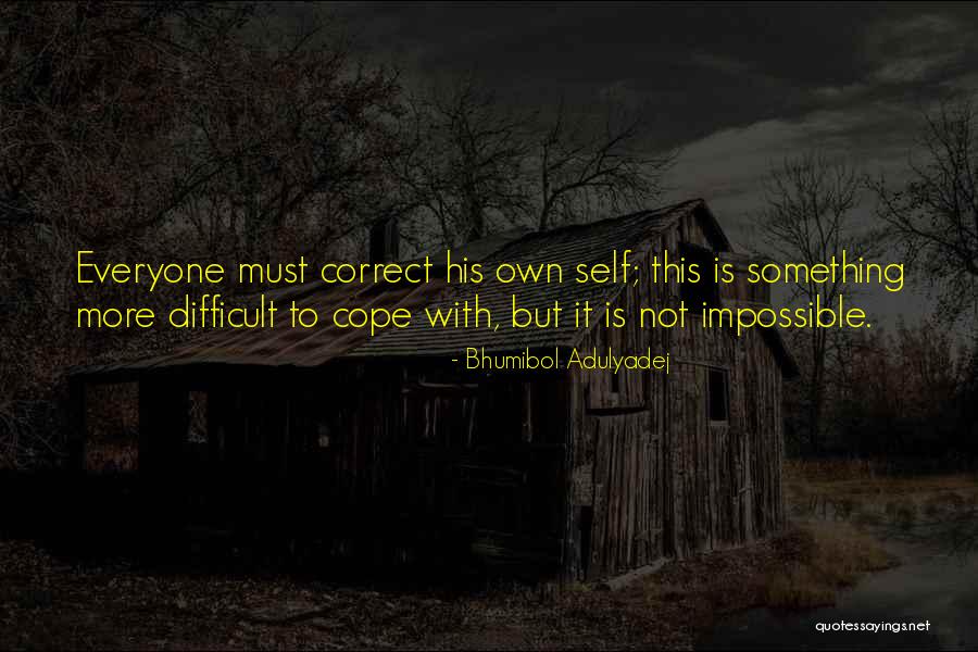 Difficult But Not Impossible Quotes By Bhumibol Adulyadej Difficult But Not Impossible Quotes By Bhumibol Adulyadej