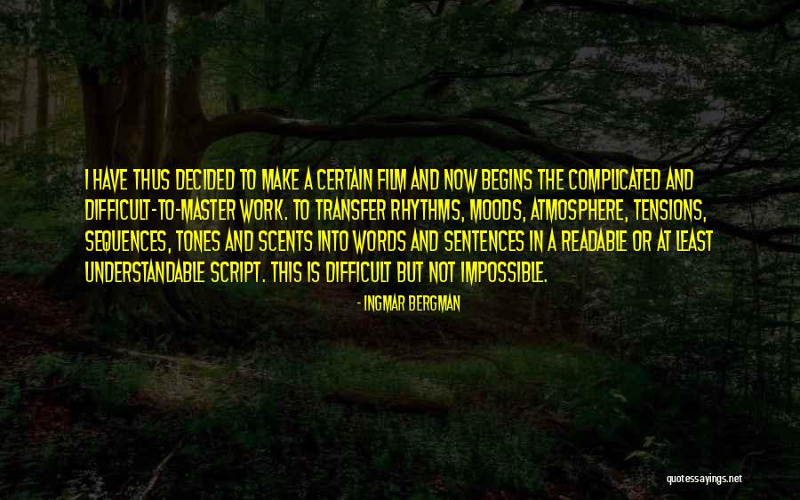 Difficult But Not Impossible Quotes By Ingmar Bergman Difficult But Not Impossible Quotes By Ingmar Bergman