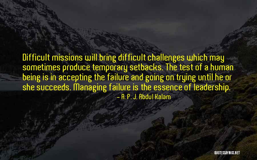 Difficult Challenges Quotes By A. P. J. Abdul Kalam Difficult Challenges Quotes By A. P. J. Abdul Kalam