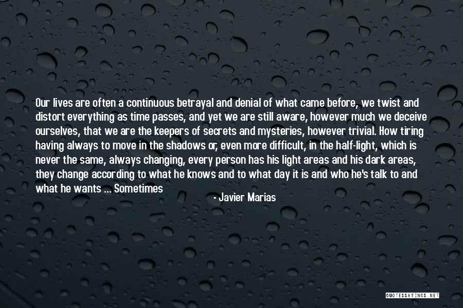 Difficult Change Quotes By Javier Marias