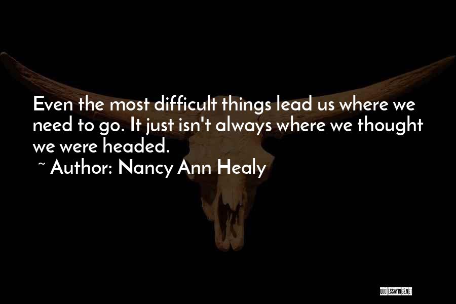 Difficult Change Quotes By Nancy Ann Healy