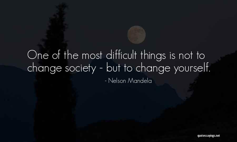 Difficult Change Quotes By Nelson Mandela