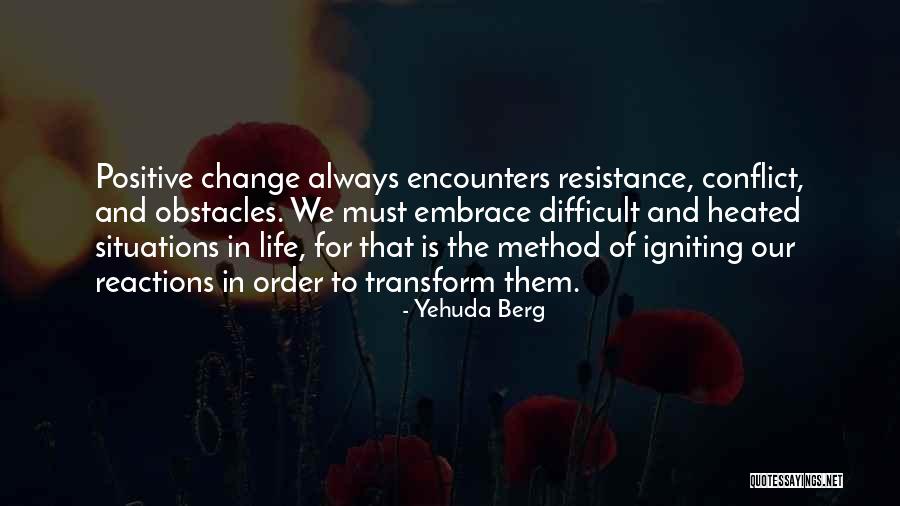 Difficult Change Quotes By Yehuda Berg