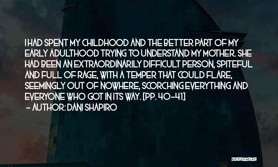 Difficult Childhood Quotes By Dani Shapiro