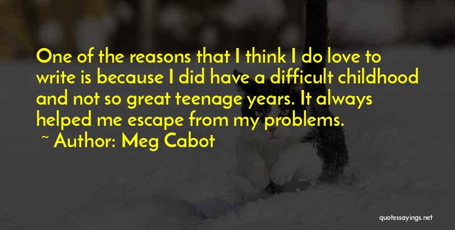 Difficult Childhood Quotes By Meg Cabot