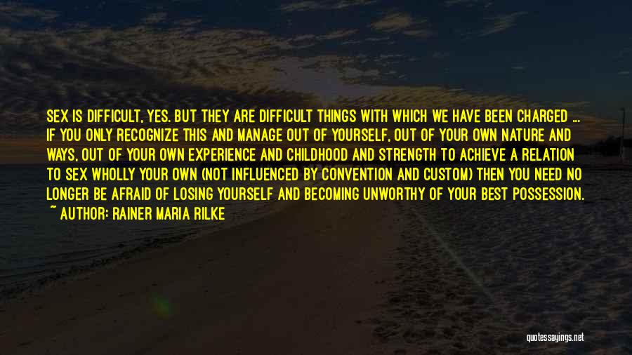 Difficult Childhood Quotes By Rainer Maria Rilke