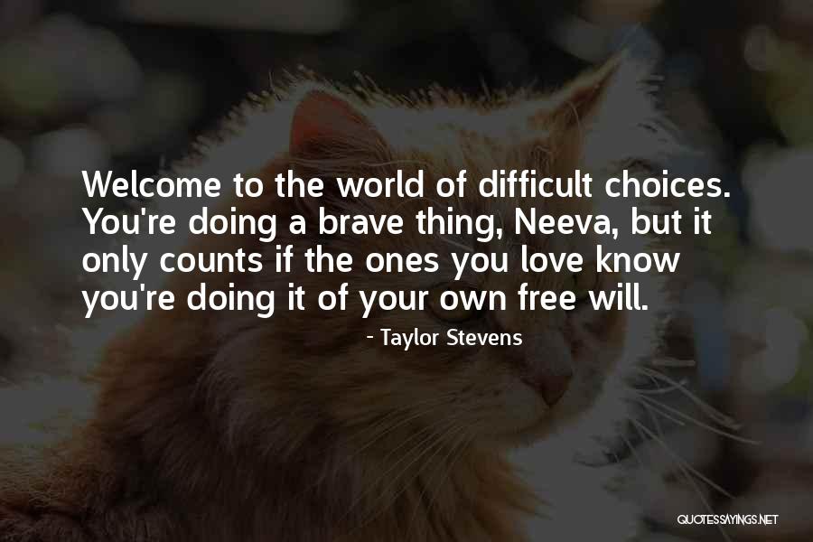 Difficult Choices Love Quotes By Taylor Stevens