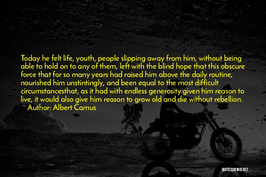 Difficult Circumstances Quotes By Albert Camus