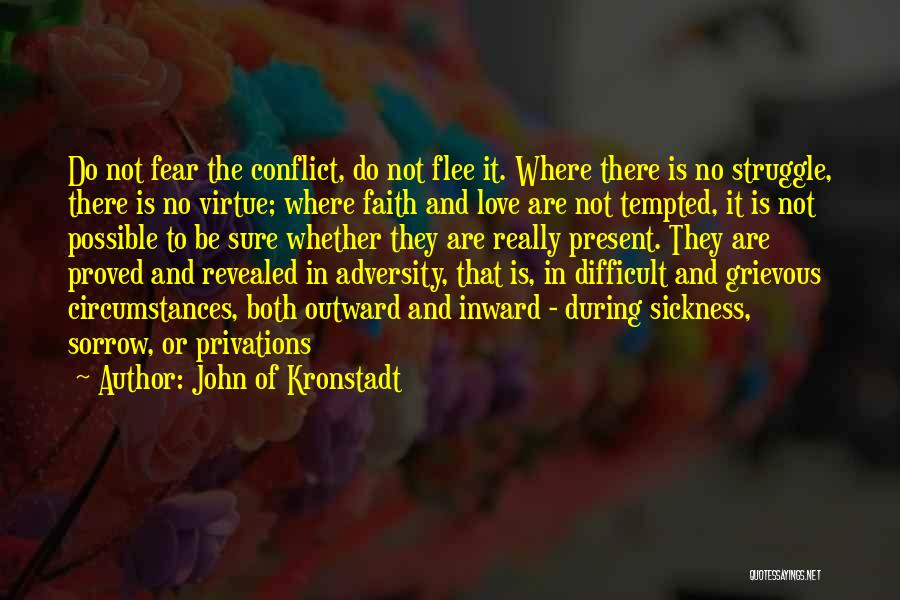 Difficult Circumstances Quotes By John Of Kronstadt