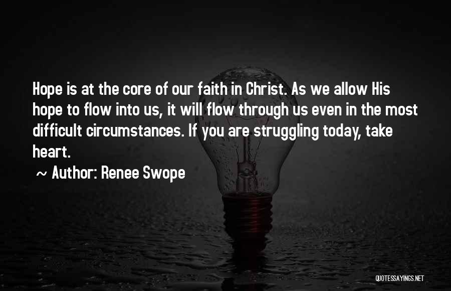 Difficult Circumstances Quotes By Renee Swope