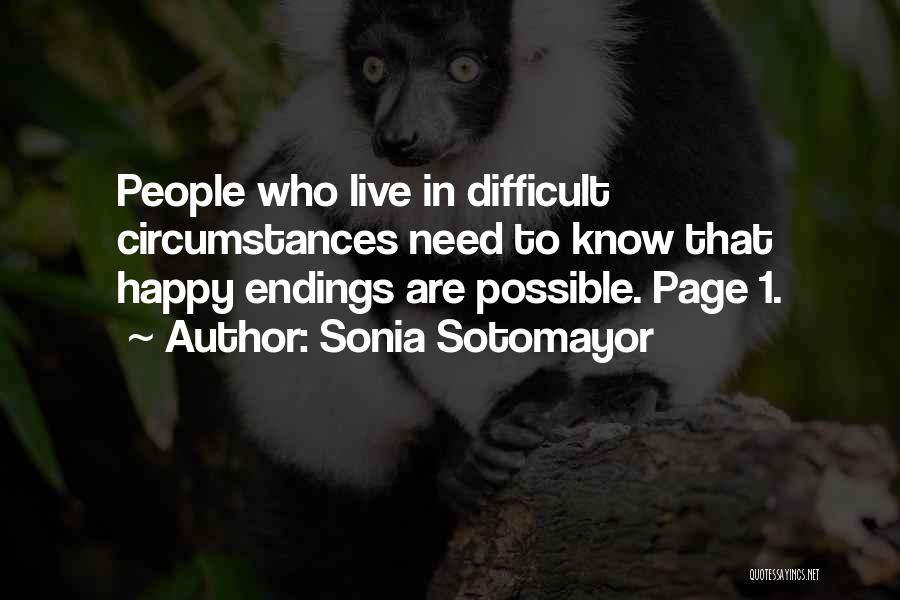 Difficult Circumstances Quotes By Sonia Sotomayor