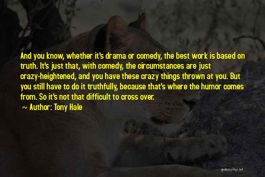 Difficult Circumstances Quotes By Tony Hale