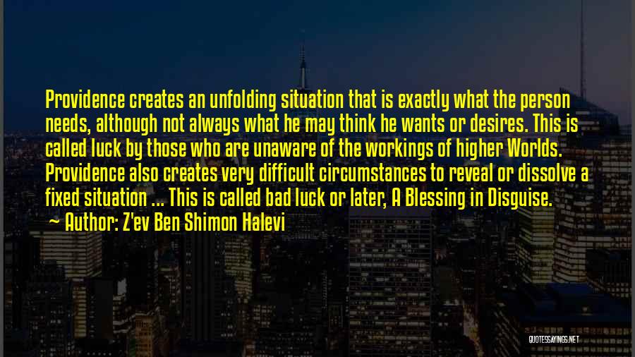 Difficult Circumstances Quotes By Z'ev Ben Shimon Halevi