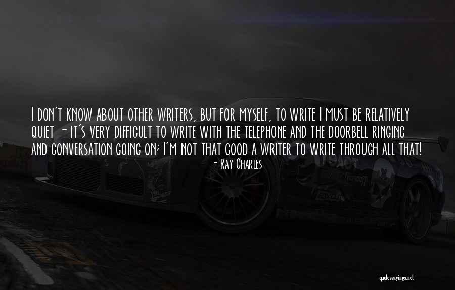 Difficult Conversation Quotes By Ray Charles Difficult Conversation Quotes By Ray Charles