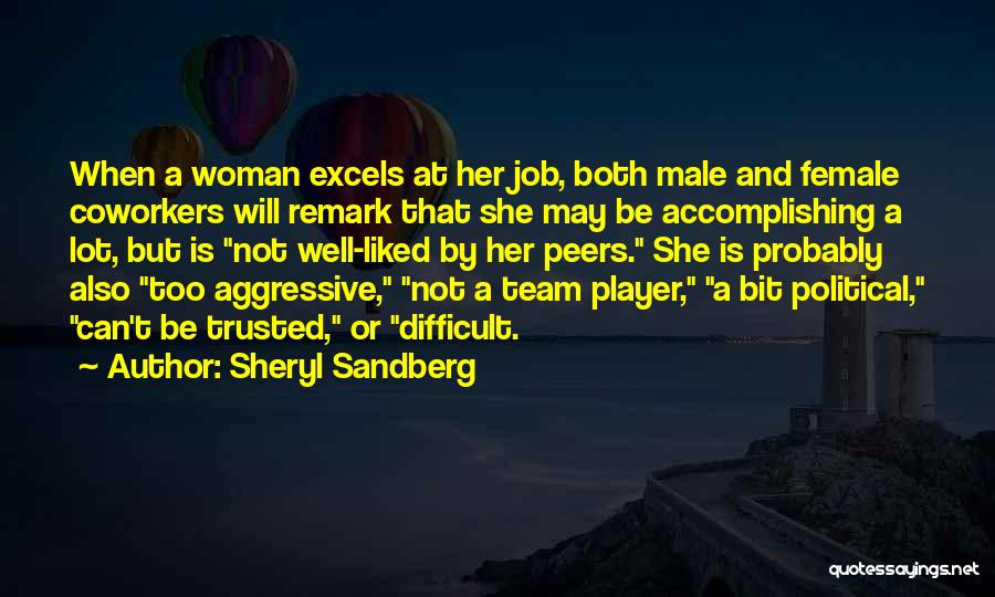 Difficult Coworkers Quotes By Sheryl Sandberg