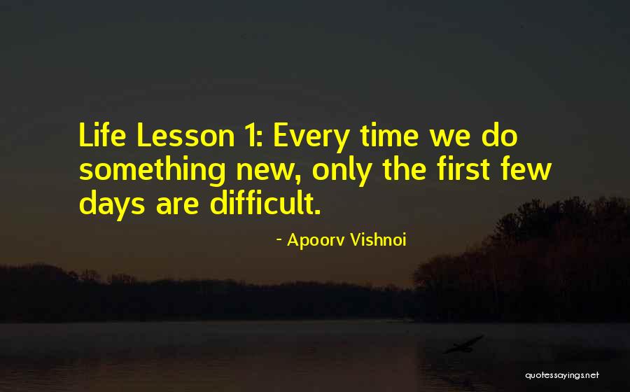 Difficult Days In Life Quotes By Apoorv Vishnoi