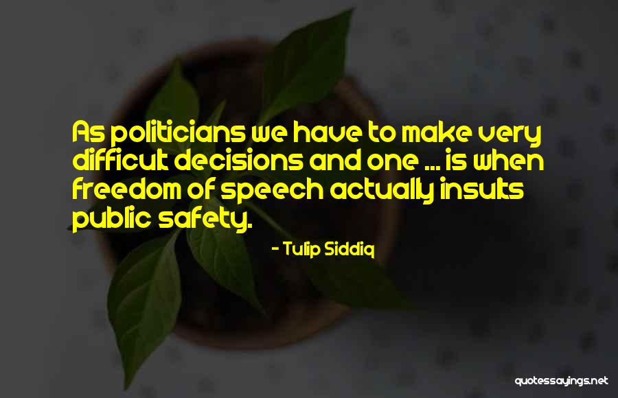 Difficult Decision Quotes By Tulip Siddiq Difficult Decision Quotes By Tulip Siddiq
