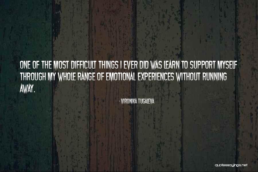Difficult Experiences Quotes By Vironika Tugaleva Difficult Experiences Quotes By Vironika Tugaleva