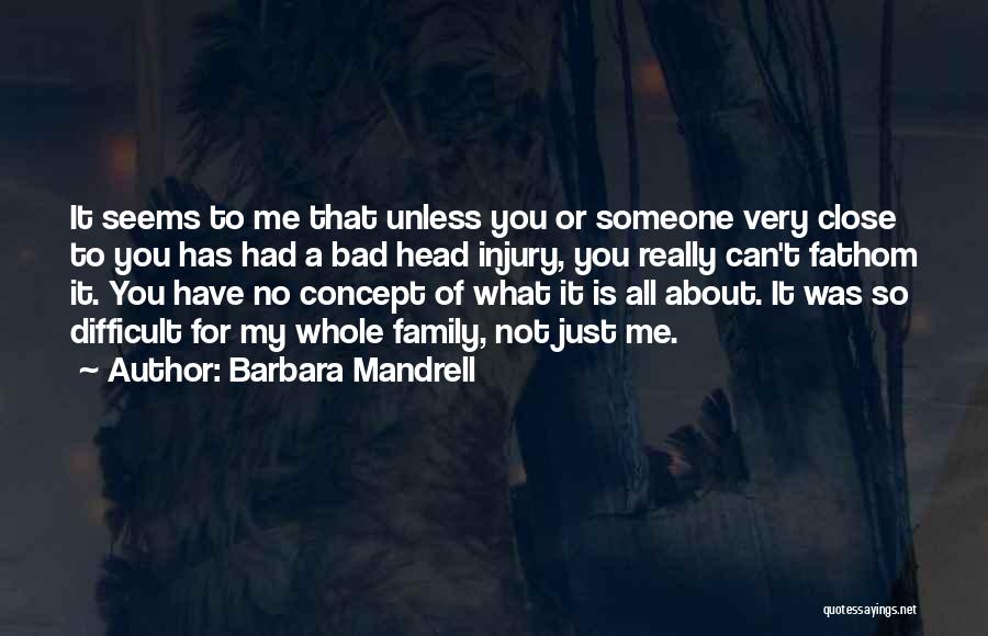 Difficult Family Quotes By Barbara Mandrell