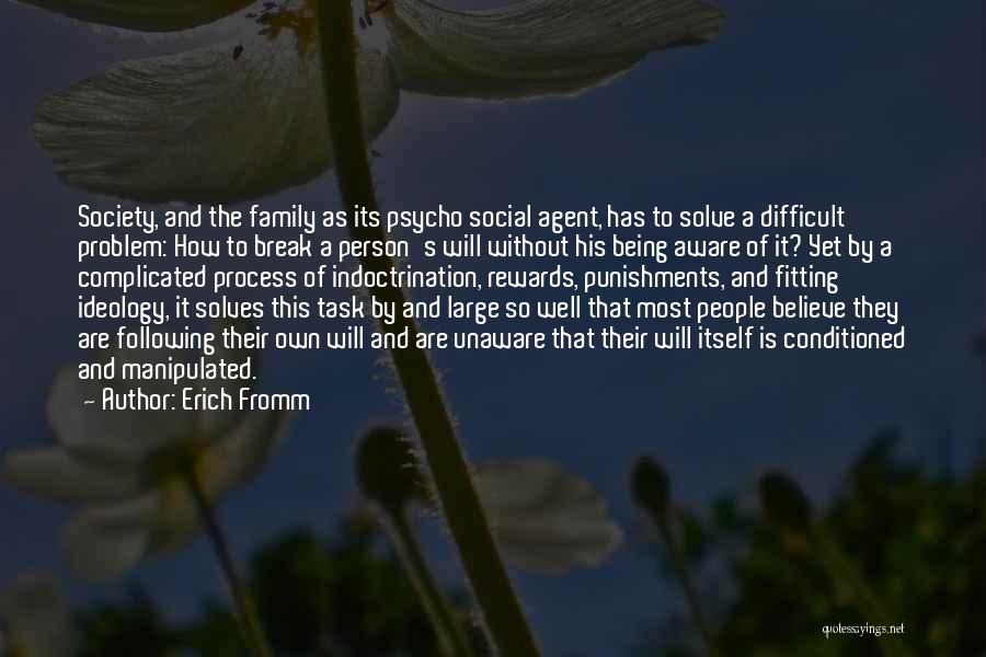 Difficult Family Quotes By Erich Fromm