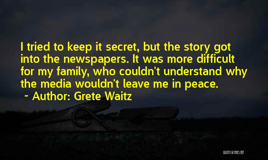 Difficult Family Quotes By Grete Waitz