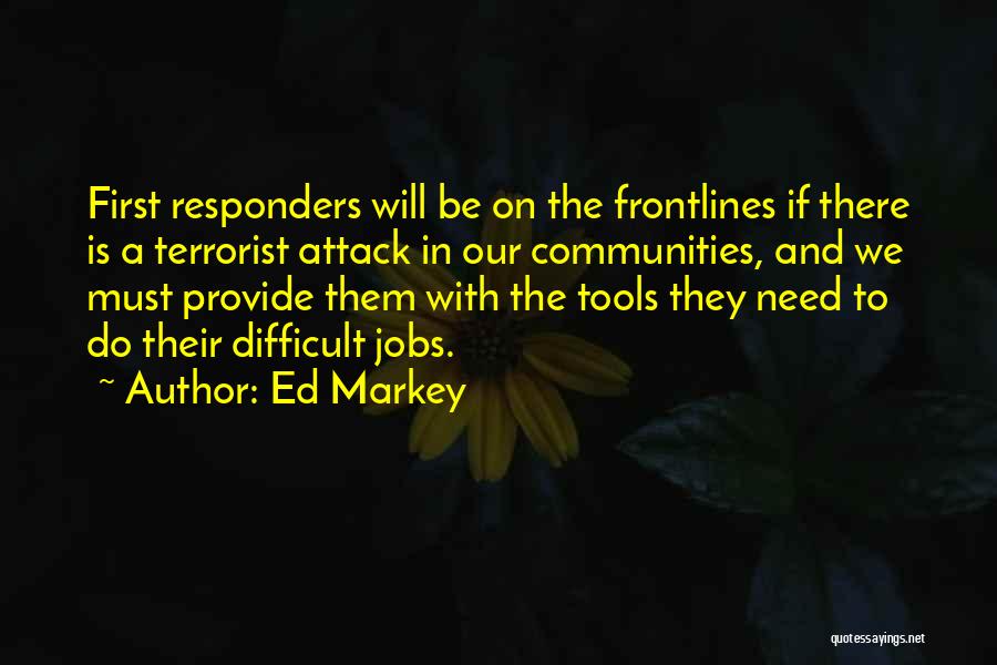 Difficult Jobs Quotes By Ed Markey