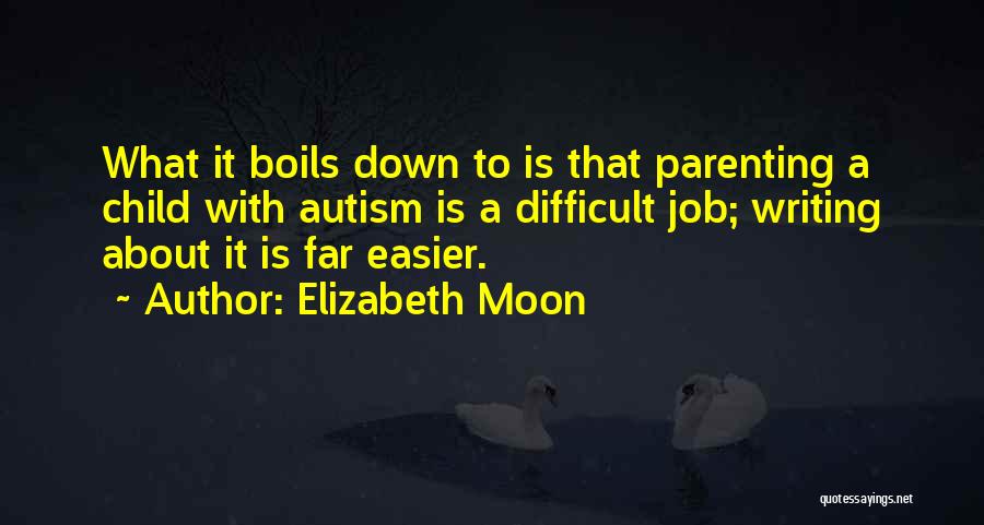 Difficult Jobs Quotes By Elizabeth Moon