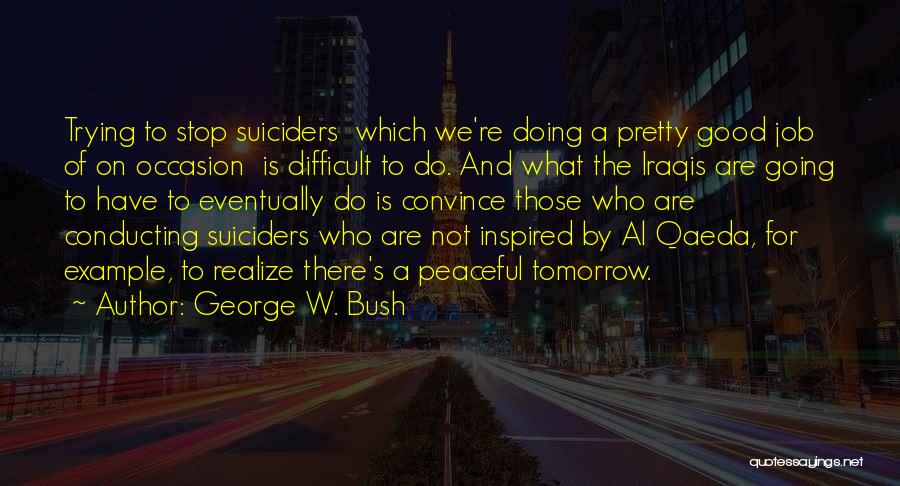 Difficult Jobs Quotes By George W. Bush