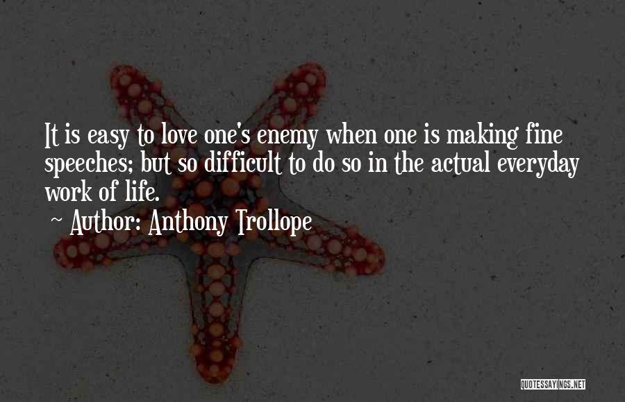 Difficult Love Life Quotes By Anthony Trollope