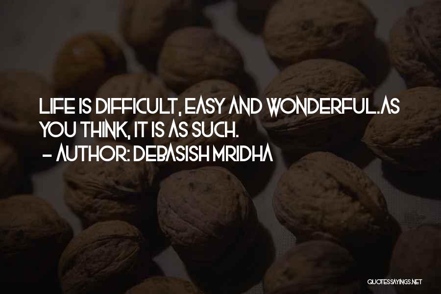 Difficult Love Life Quotes By Debasish Mridha