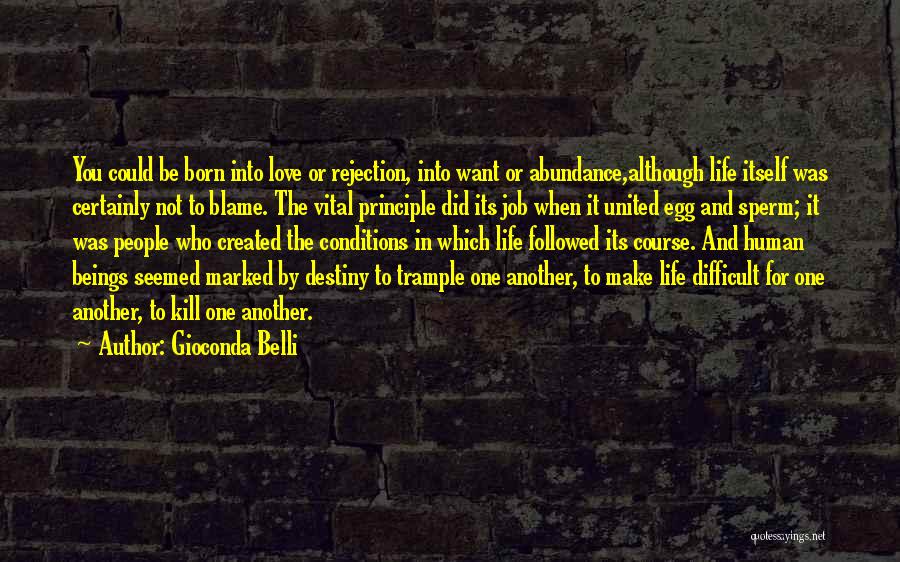 Difficult Love Life Quotes By Gioconda Belli