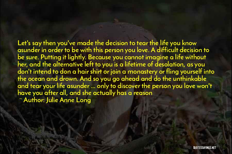 Difficult Love Life Quotes By Julie Anne Long